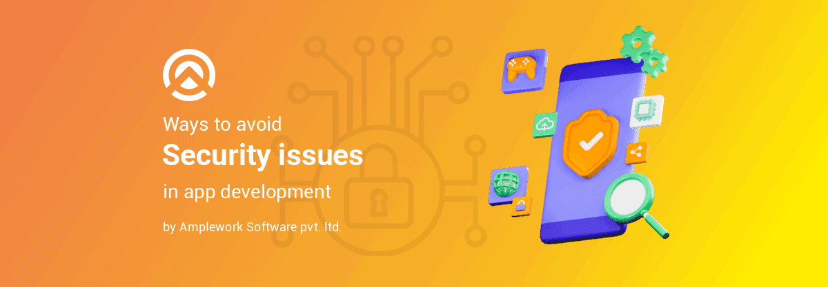 Ways-to-avoid-security-issues-in-app-development