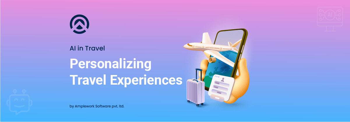 AI in Travel: Personalizing Experiences for the Modern Traveler