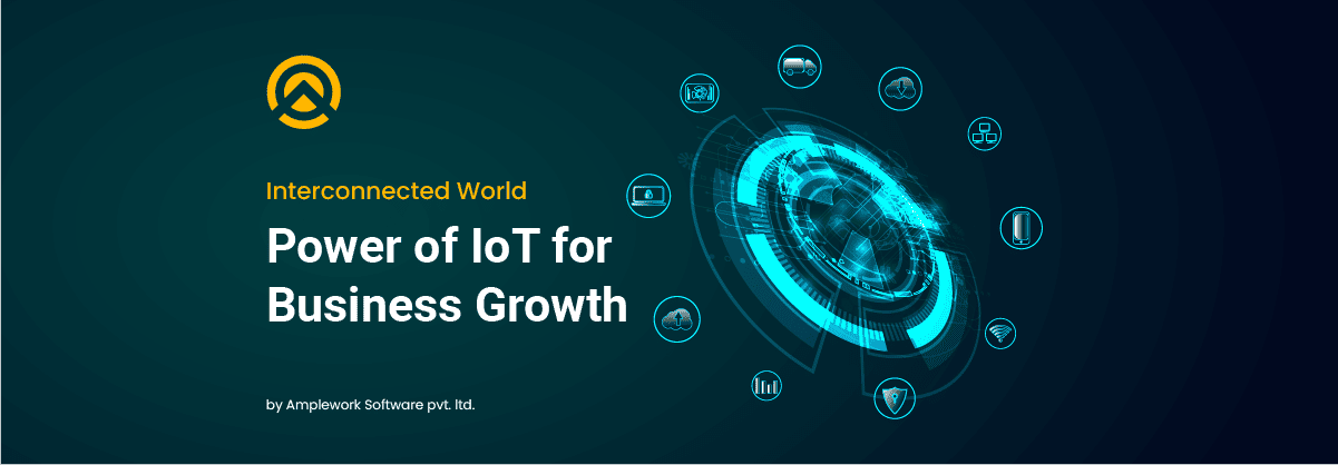 Interconnected World: Harnessing the Power of IoT for Business Growth