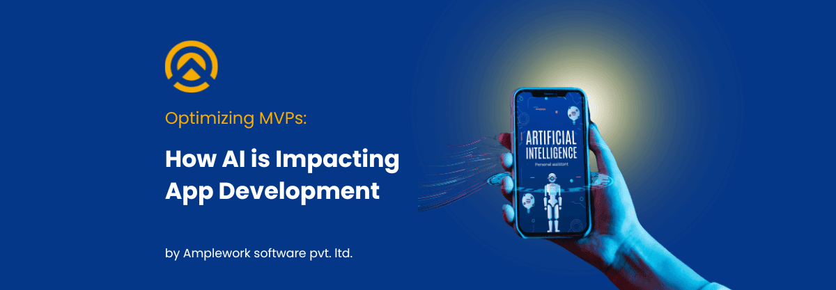 Revolutionizing MVPs: The Impact of Artificial Intelligence in App Development