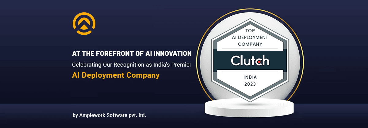 Grabbing the Spot Amplework’s Recognition as India’s Top AI Deployment Company