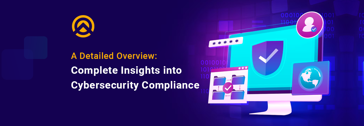 Cybersecurity Compliance A Complete Overview