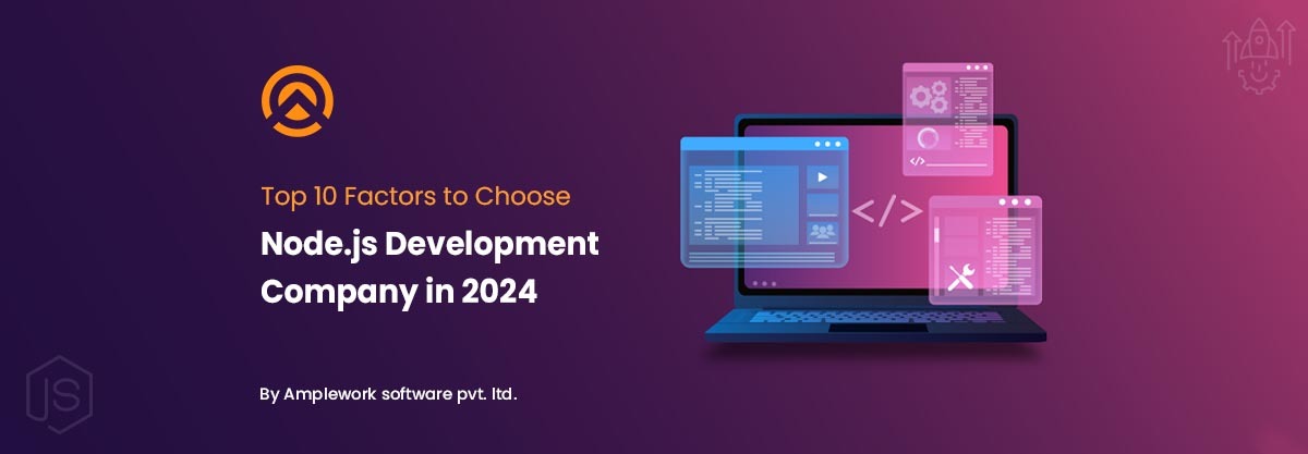 Factors to Choose Node.js Development Company