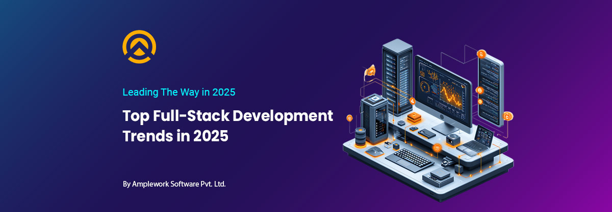 Full Stack Development Trends in 2025